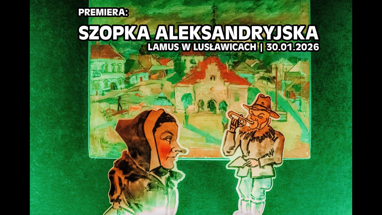 Niezwykły prezent w środku wojny - Szopka Aleksandryjska (1943) - Zakliczyn, Lusławice