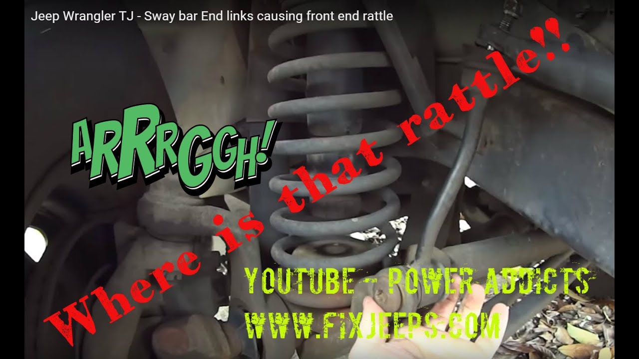 Jeep Wrangler TJ - Sway bar End links causing front end rattle