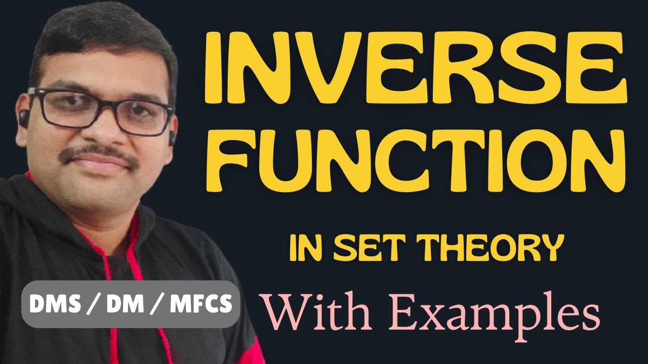 Inverse Function with Example in Discrete Mathematics || Set Theory || DMS