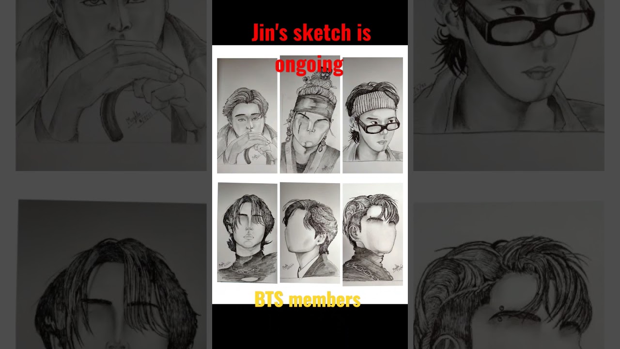 BTS members(Jin's sketch ongoing)