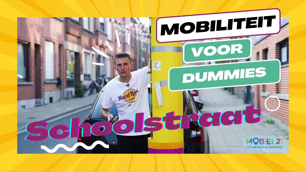 Mobiliteit voor Dummies - Schoolstraat