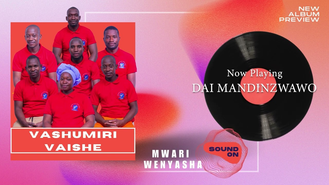 Vashumiri Vaishe Choral Group~Dai Mandinzwawo
