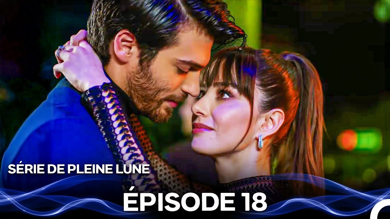 Série de Pleine Lune Épisode 18 (Doublage En Français)