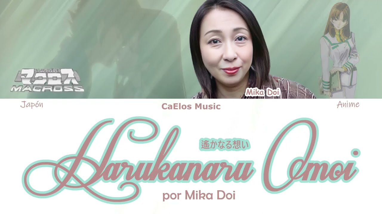 The Super Dimension Fortress Macross - Mika Doi - Harukanaru Omoi [Letra-Traducci&oacute;n]