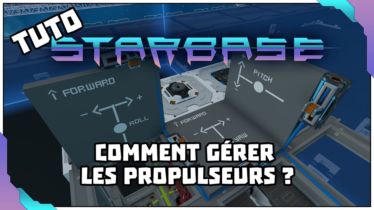 Starbase | TUTO | #10 Comment gérer les propulseurs ?