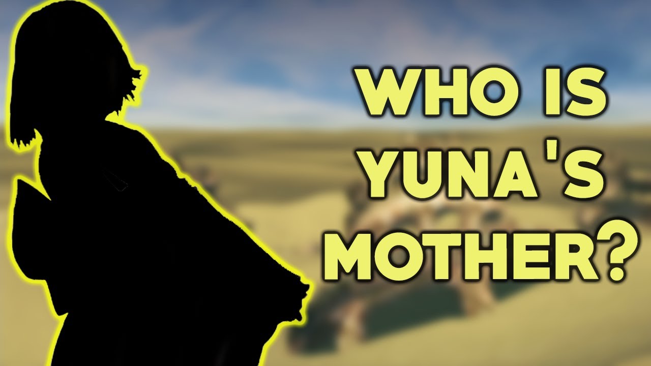 Story of Yuna's Mother - Final Fantasy X Lore