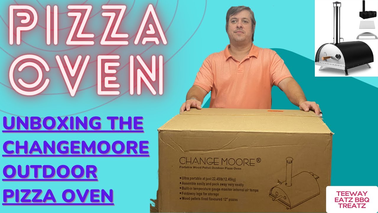 Changemoore Pizza Oven Unboxing