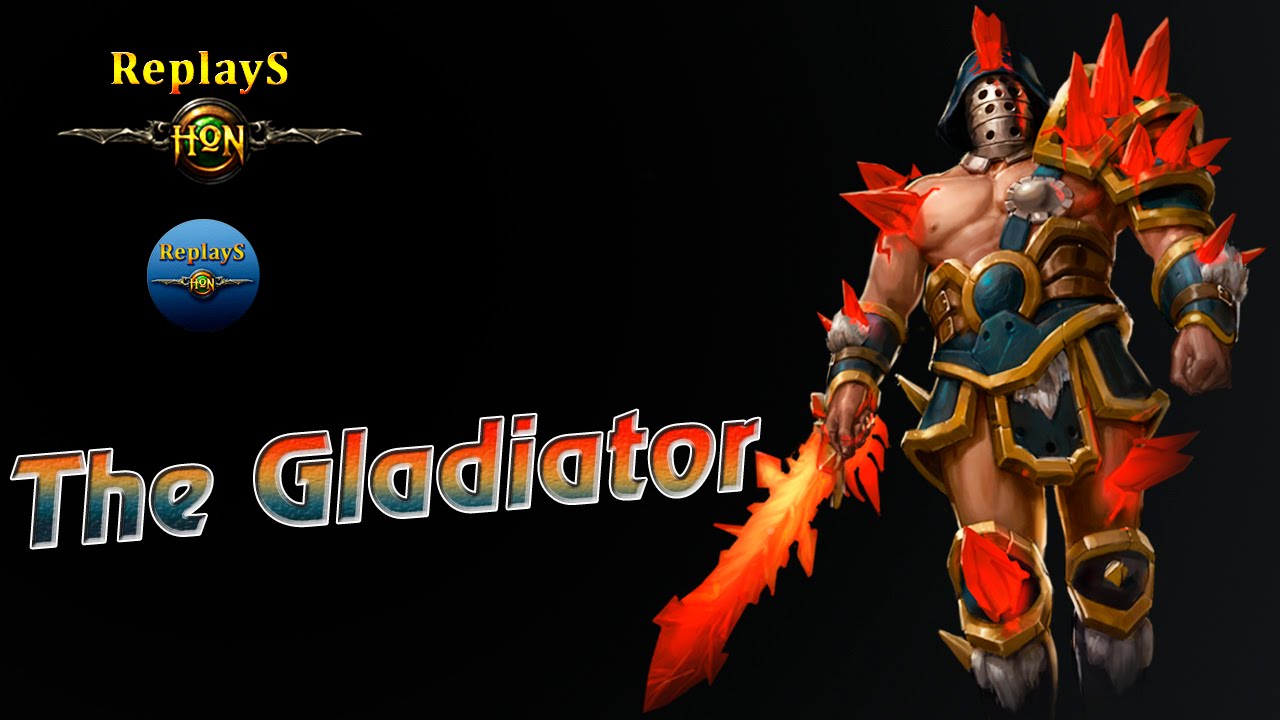 HoN - The Gladiator - WiliamGray`X 1650 MMR