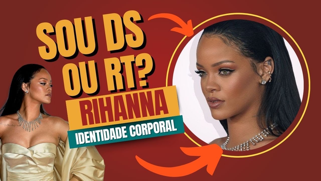 Kibbe Body Type -  Rihanna Romântica Teatral ou Dramática Suave? Identidade Corporal Kibbe