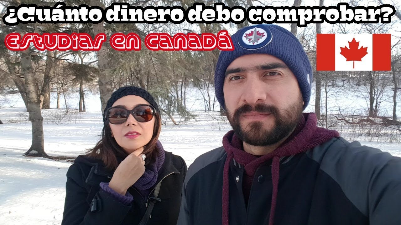 Cuánto cuesta ir a Canadá? Calcula el monto mínimo de dinero a comprobar para estudiar en Canadá