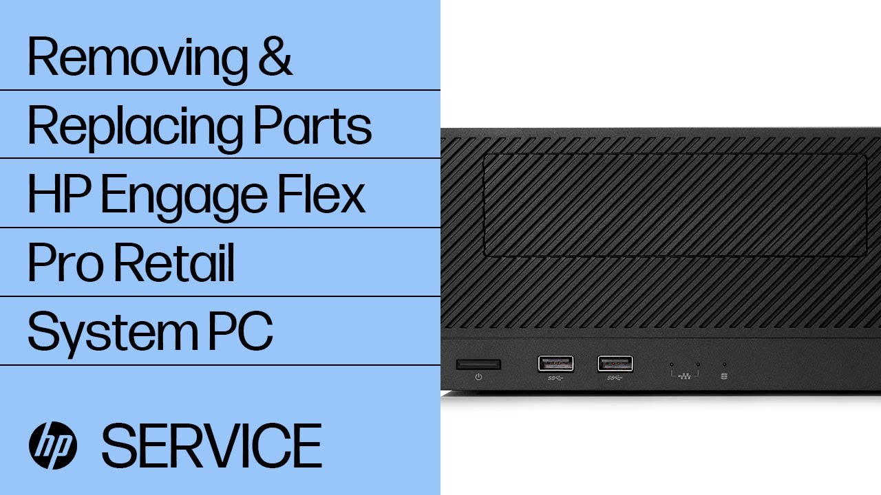 Removing & replacing parts for HP Engage Flex Pro | HP Computer Service