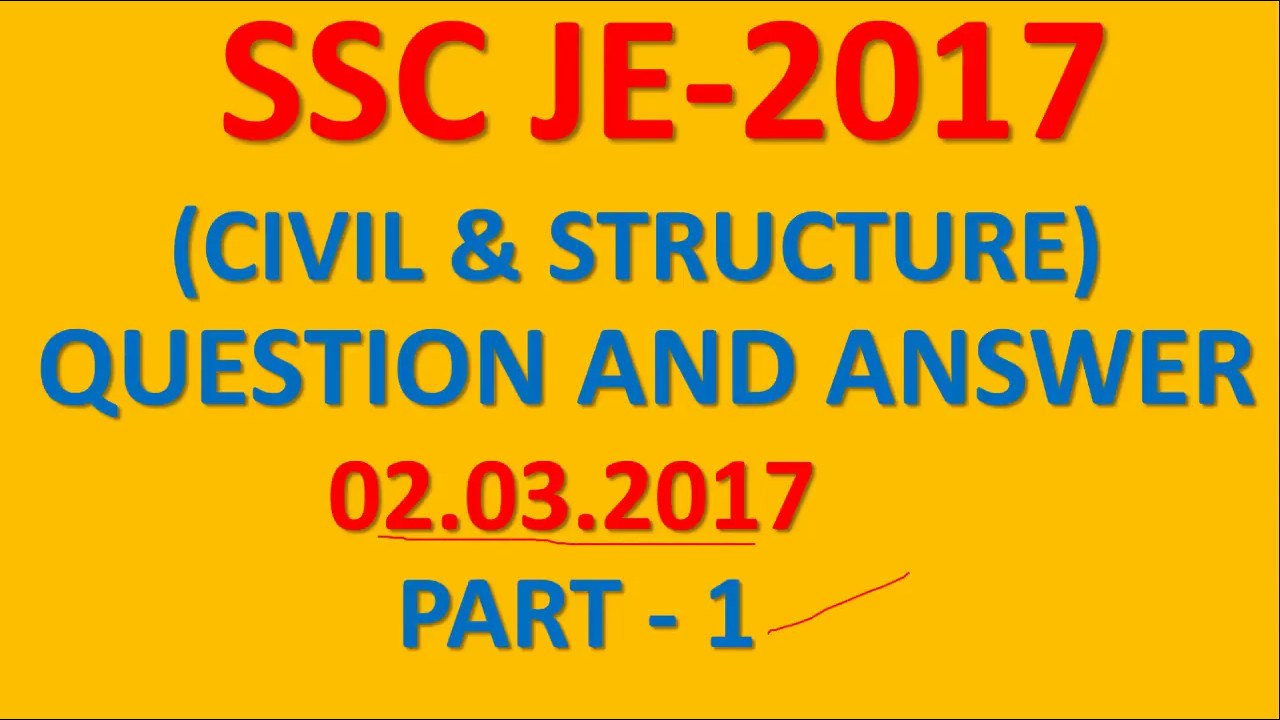 SSC JE (CIVIL ENGINEERING) 2017 PAPER SOLUTION  PART-1