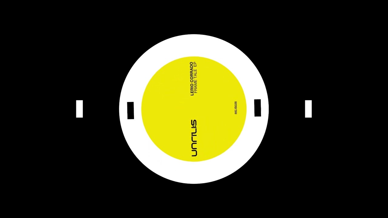 Out Now: Lerio Corrado - Frame Tale (Original Mix) [Unrilis]