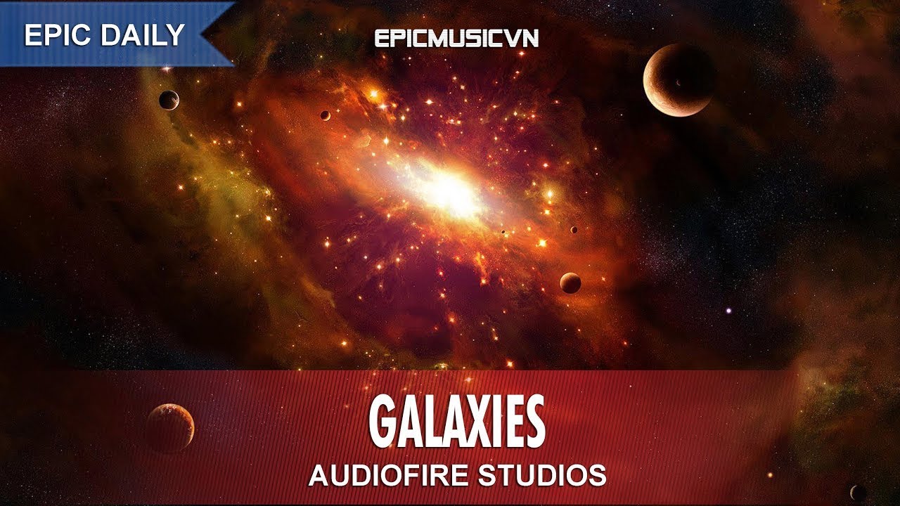 Epic Action | Audiofire Studios - Galaxies