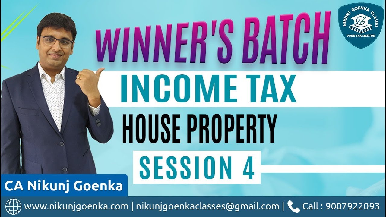 Winner's Batch | Inter Income Tax | House Property | Session 4 | CA Nikunj Goenka