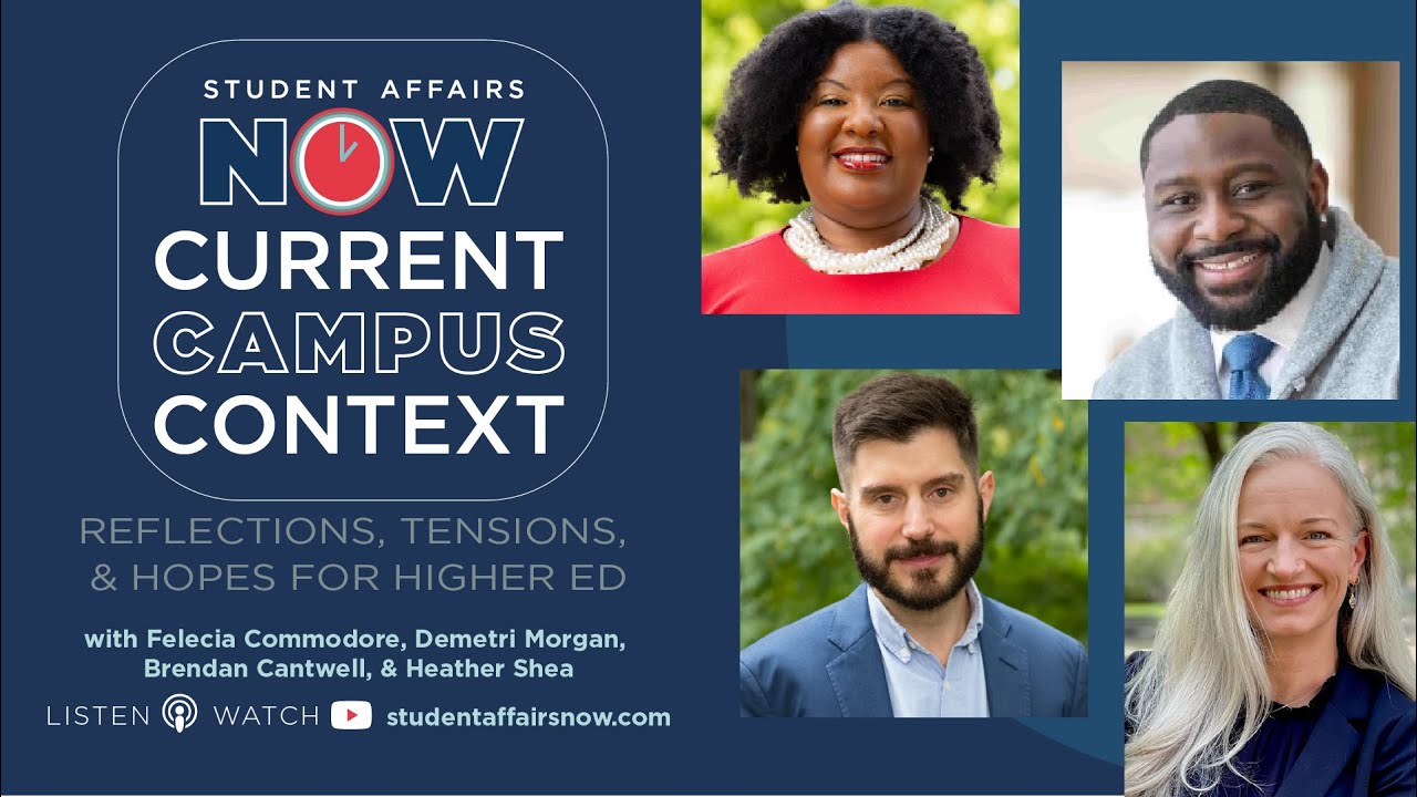 Current Campus Context: Reflections, Tensions, and Hopes for Higher Ed