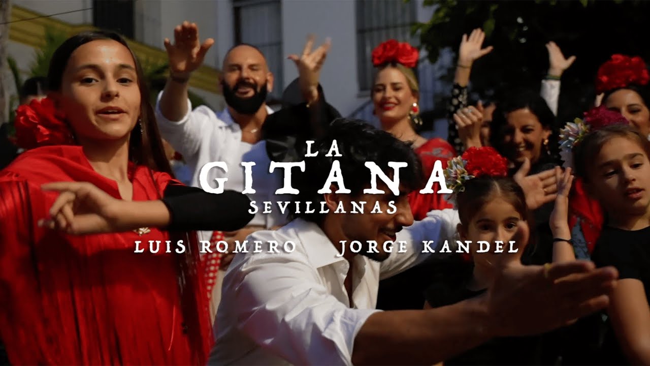 Luis Romero, Jorge Kandel - LA GITANA (SEVILLANAS)