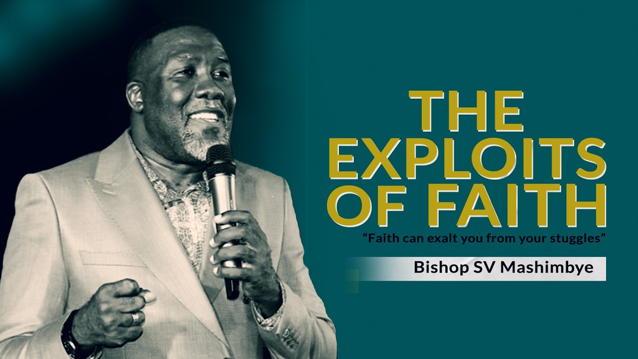 The Exploits of Faith IIII | by Bishop SV Mashimbye