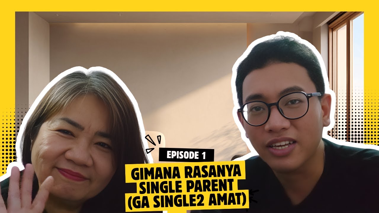 Gimana Rasanya Jadi Single Parent (Ga single2 Banget)