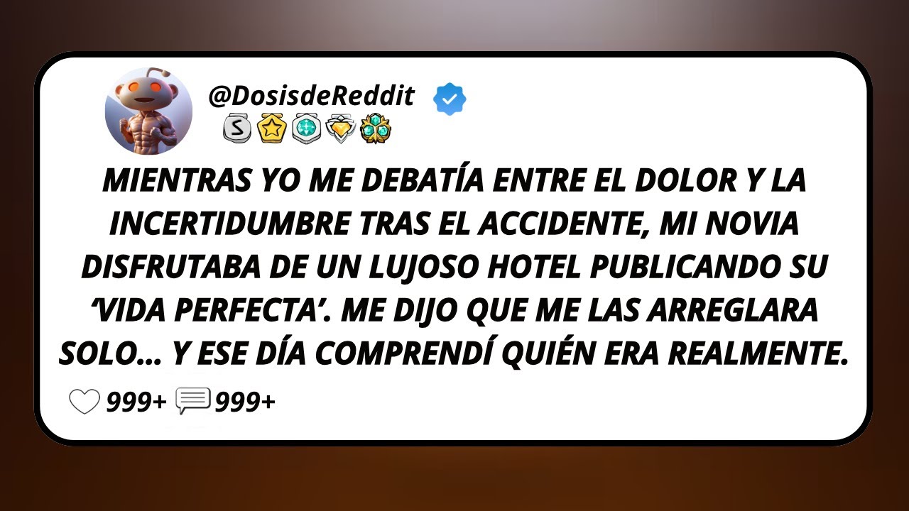Mientras Yo Me Debatía Entre El Dolor Y La Incertidumbre Tras El Accidente, Mi Novia Disfrutaba...