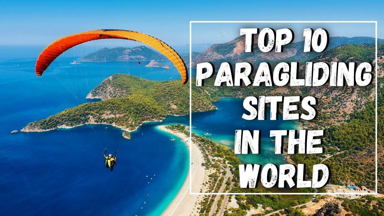 Best Paragliding Sites In The World | TOP 10 | Paragliding 2025