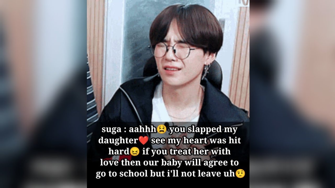 bts imagine : when you slapped 😤 your child because🤨 she was 😭 for not going to school #btsimagines
