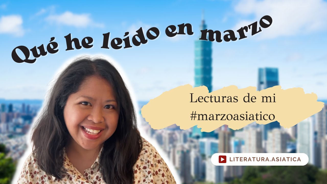 📗 Wrap-up asiático de marzo 🌻  | #recomendacionesliterarias