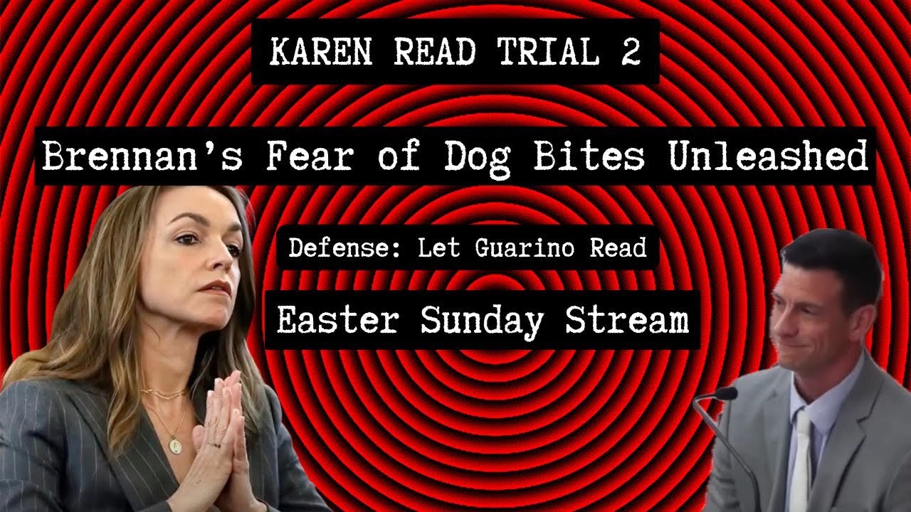 Karen Read Final Countdown💥Brennan's Fear of Dog Bites; Defense Opposes Theatrical Text Reading
