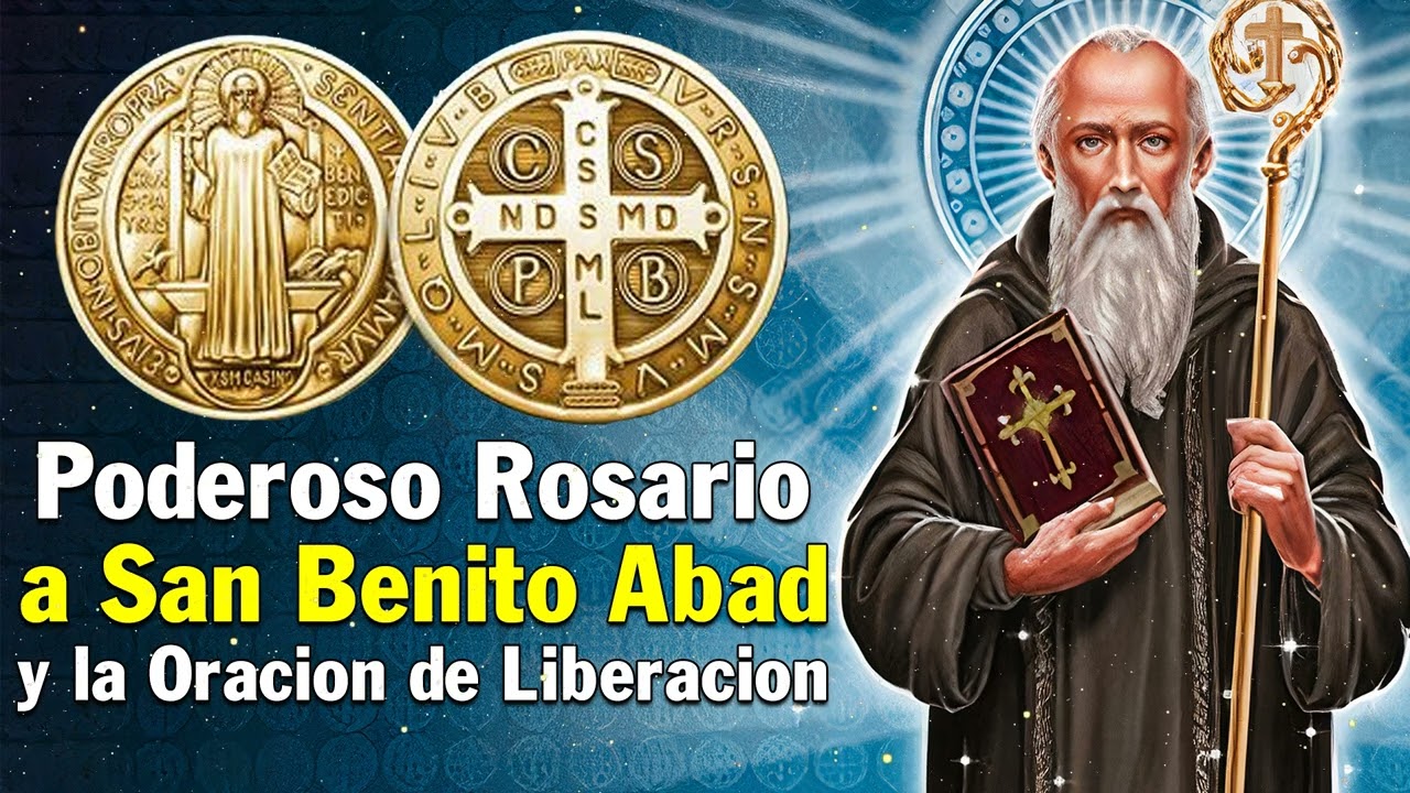 PODEROSO ROSARIO - Oración a san Benito para alejar enemigos ocultos, traiciones, malas lenguas