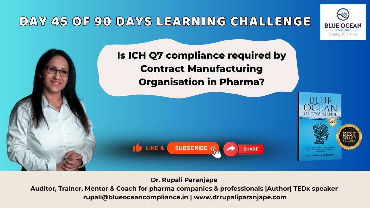 Is ICH Q7 compliance required by Contract Manufacturing Organisation in Pharma?