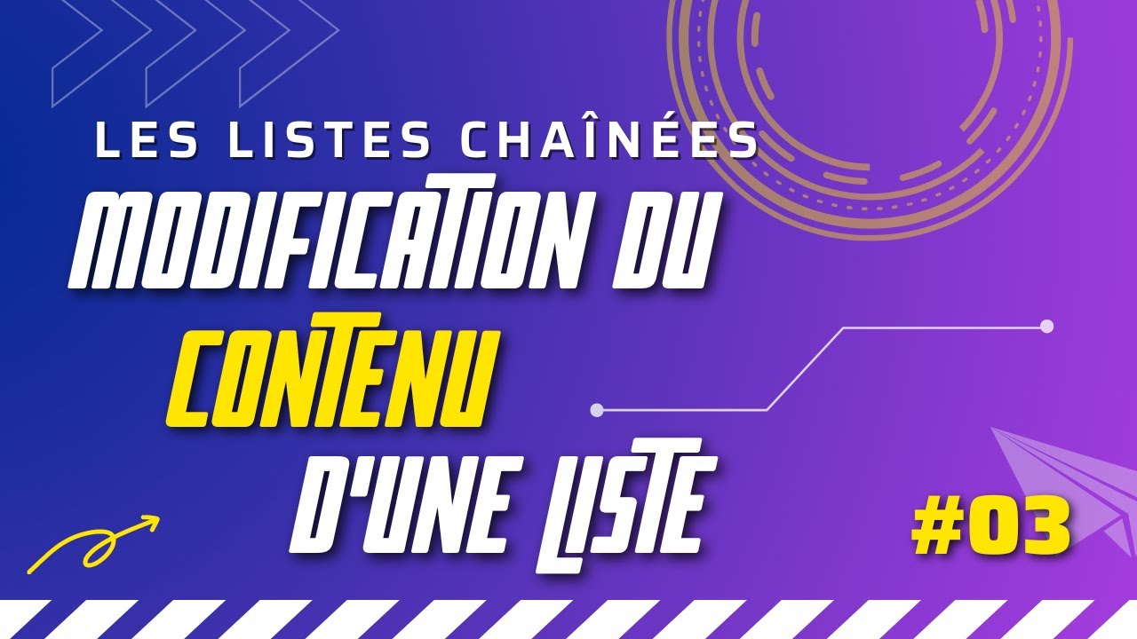 #03 - Modifier le contenu d'une liste chaînée