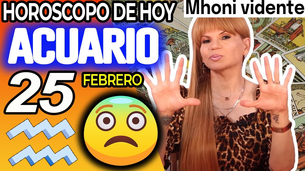 ACUARIO ♒🚫PREPÁRATE PARA ESTA NOTICIA DE INFARTO❗️😱 Horóscopo De Hoy 25 De Febrero 2026 | Mhoni