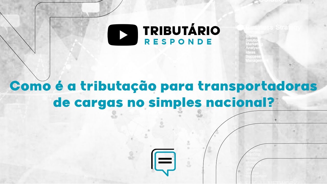 Como é a tributação para transportadoras de cargas no simples nacional?