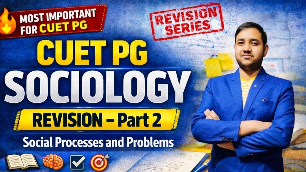 CUET PG Sociology | Revision Part 2 | Social Processes and Problems | Social Institutions
