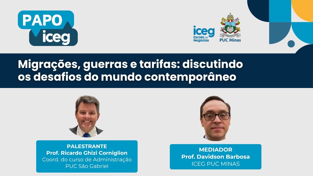 Papo ICEG: Migrações, Guerras e Tarifas: desafios do mundo contemporâneo.