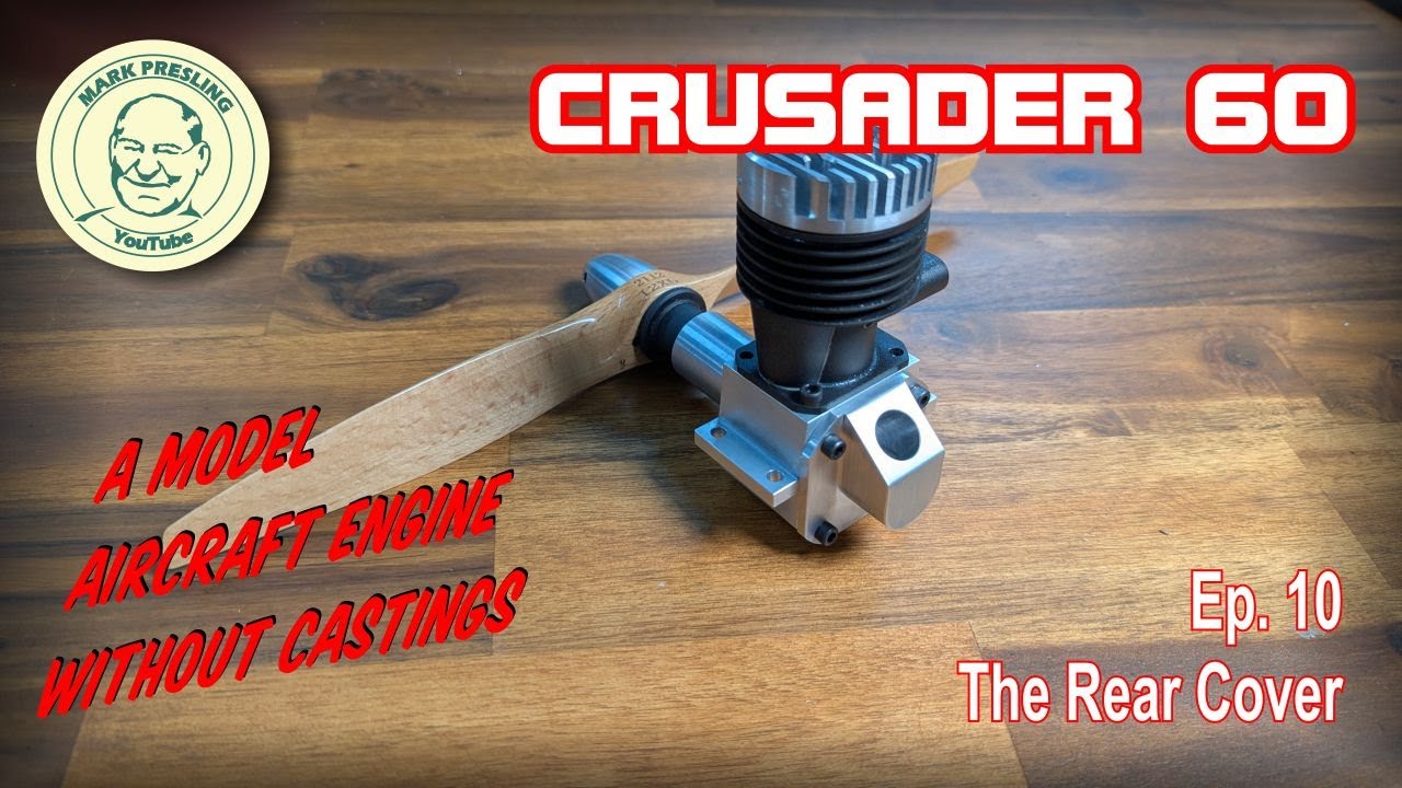 Crusader 60. Модель авиадвигателя, которую можно построить без литья. Эпизод 10 — Крышка картера