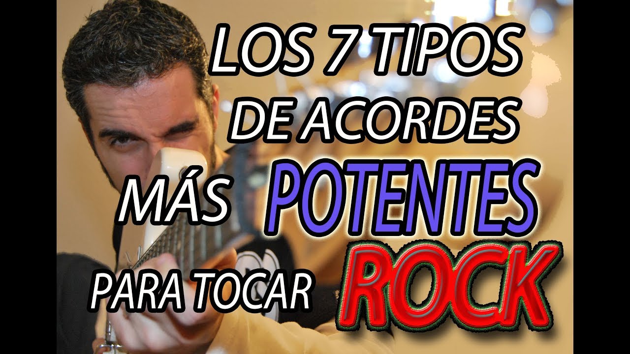 LOS 7 TIPOS DE ACORDES POTENTES QUE TODO GUITARRA DE ROCK DEBE CONOCER!!!