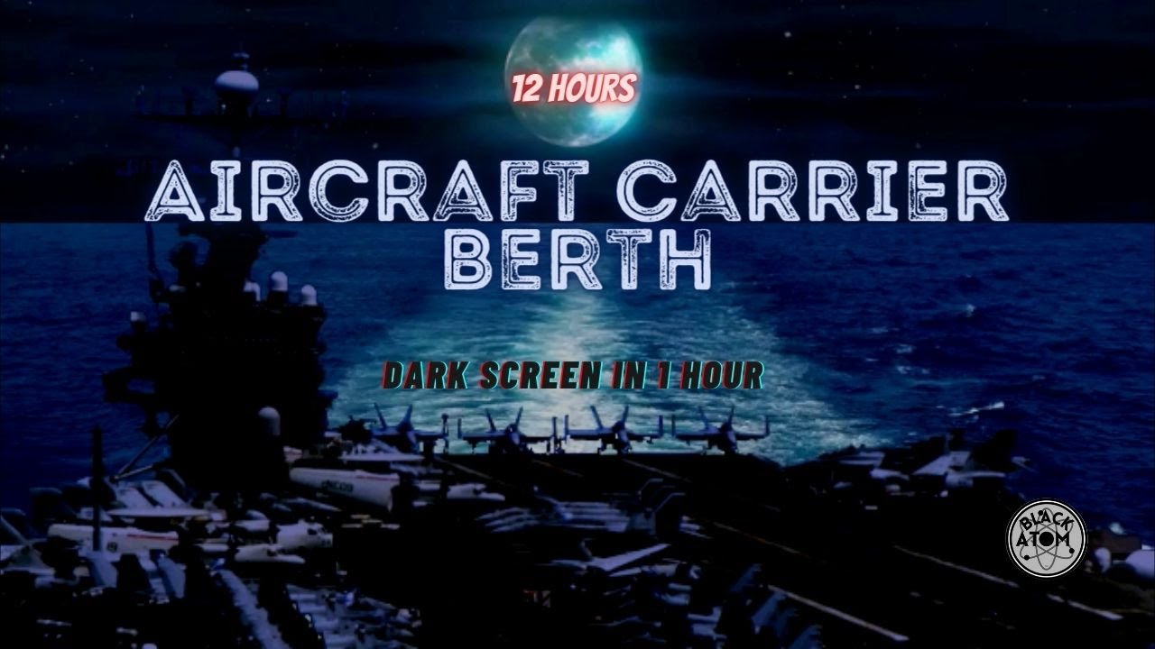 ⚓ Aircraft Carrier Berth Ambiance ⨀ 12 Hours - Dark Screen in 1 Hour ⨀