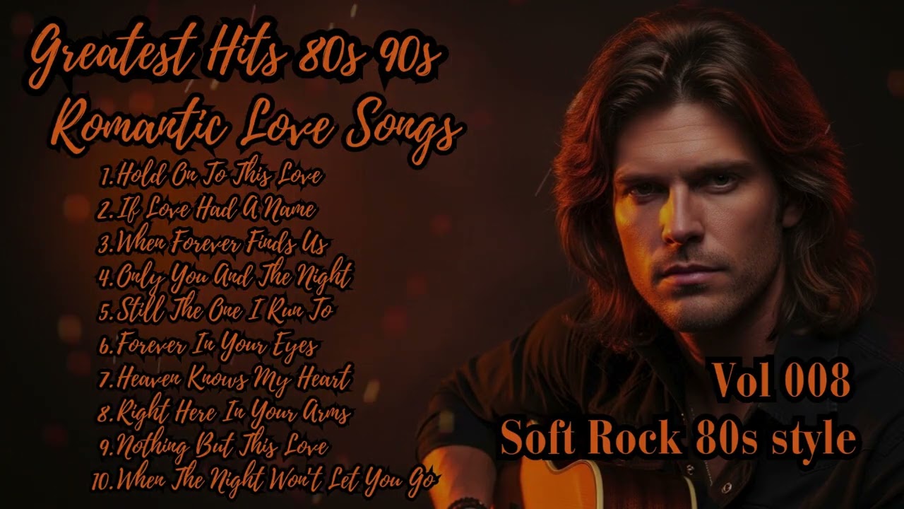 Greatest Romantic Love Songs – Best Soft Rock Slow Hits 70s 80s 90s | Vol. 008