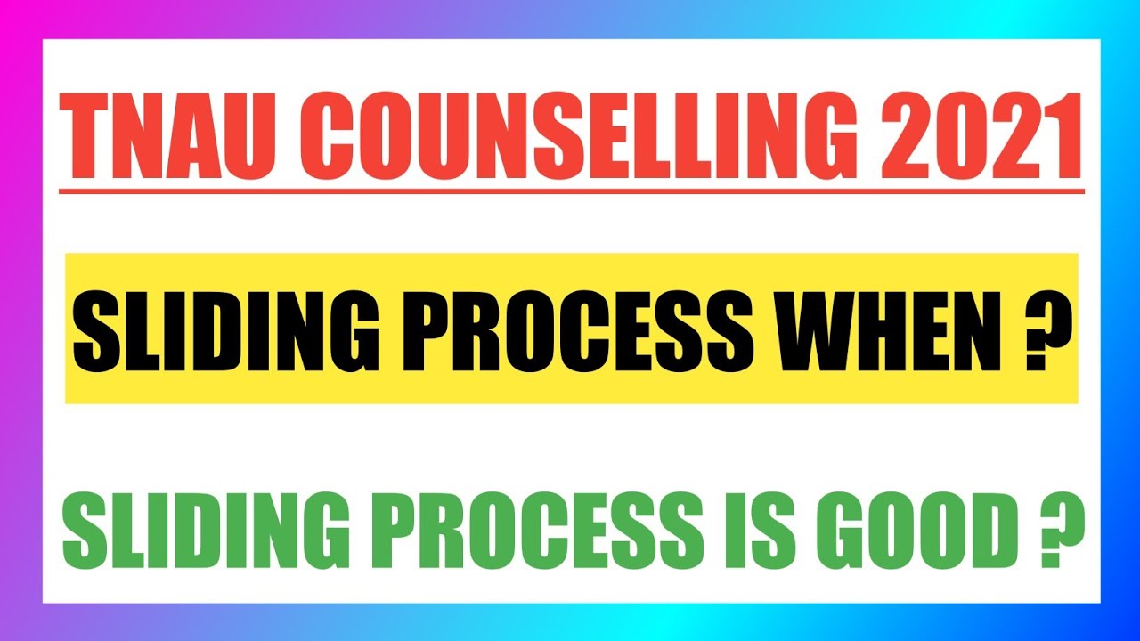 TNAU 2021 SLIDING PROCESS WHEN STARTS ? | SLIDING PROCESS FULL INFORMATION