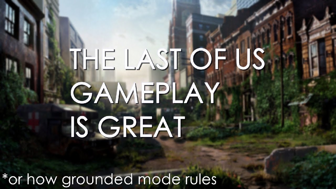 The Last of Us Gameplay is Great!