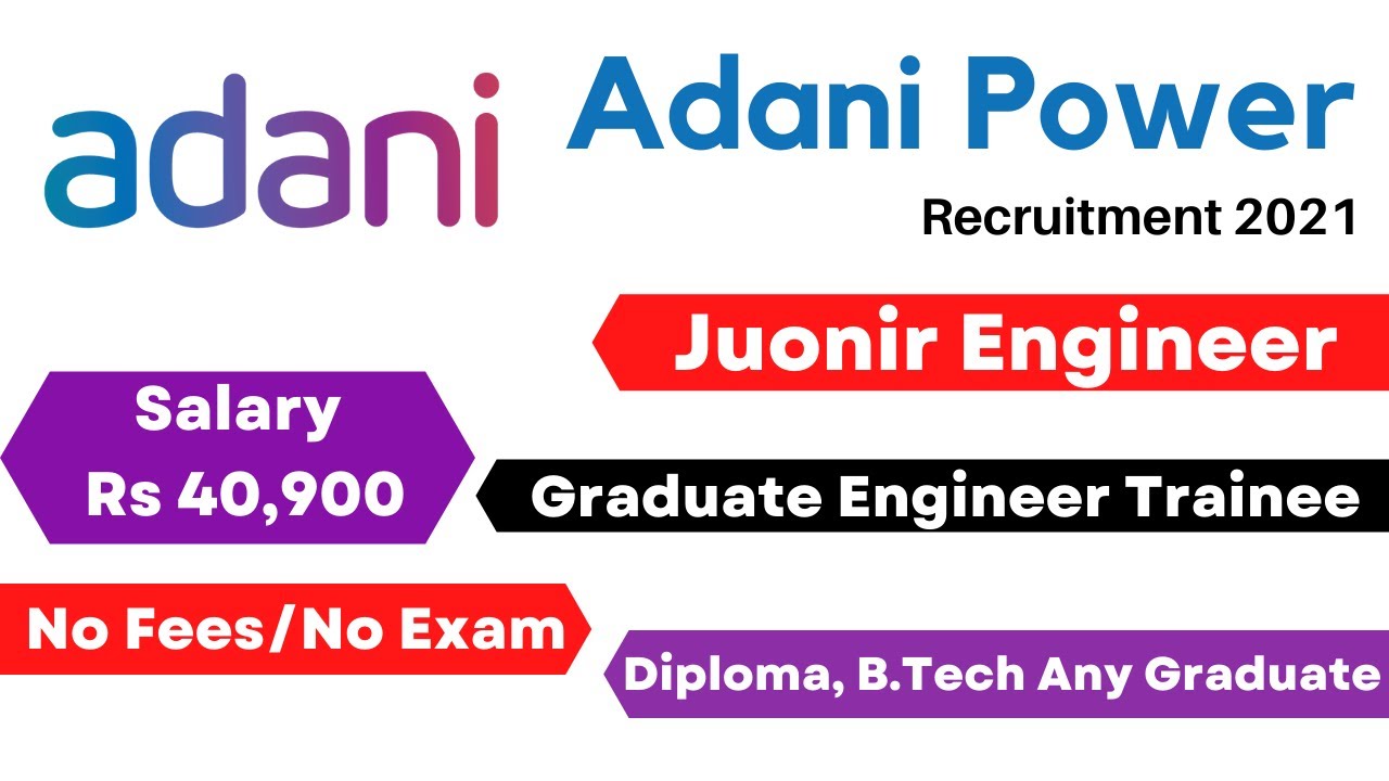 Adani Power Jobs For Freshers |Junior Engineer |Graduate Engineer Trainee|Diploma,Btech,Any Graduate