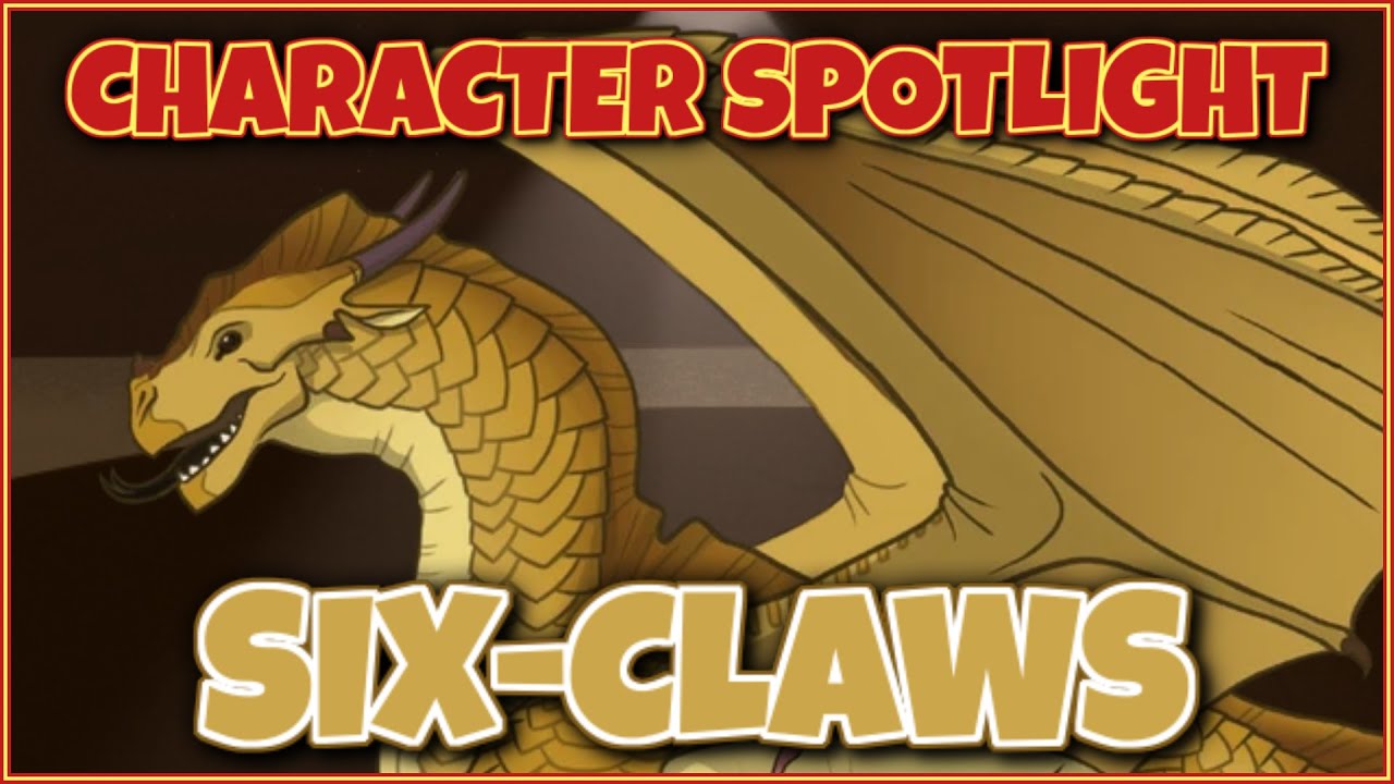 Six-Claws: A Breakout Star | Wings of Fire Character Spotlight