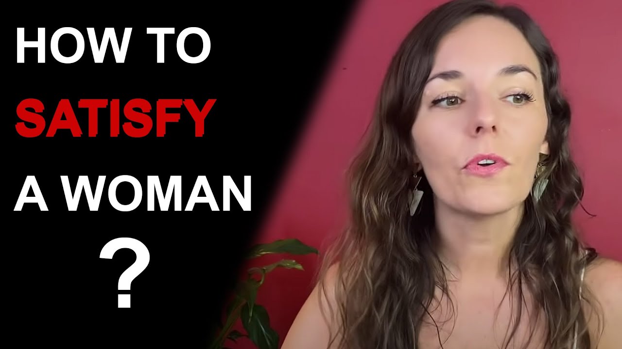 HOW TO SATISFY A WOMAN IN BED