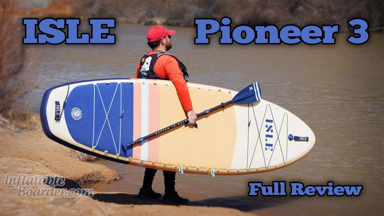 Isle Pioneer 3 SUP / Kayak Review