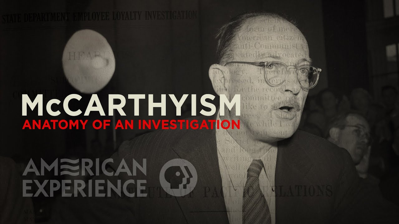 McCarthyism: Anatomy of an Investigation | American Experience | PBS