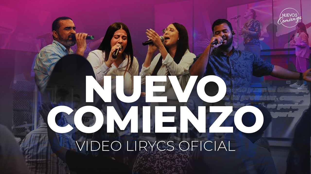 Un Nuevo Comienzo (Video Lirycs Oficial) | Nuevos Comienzos Music