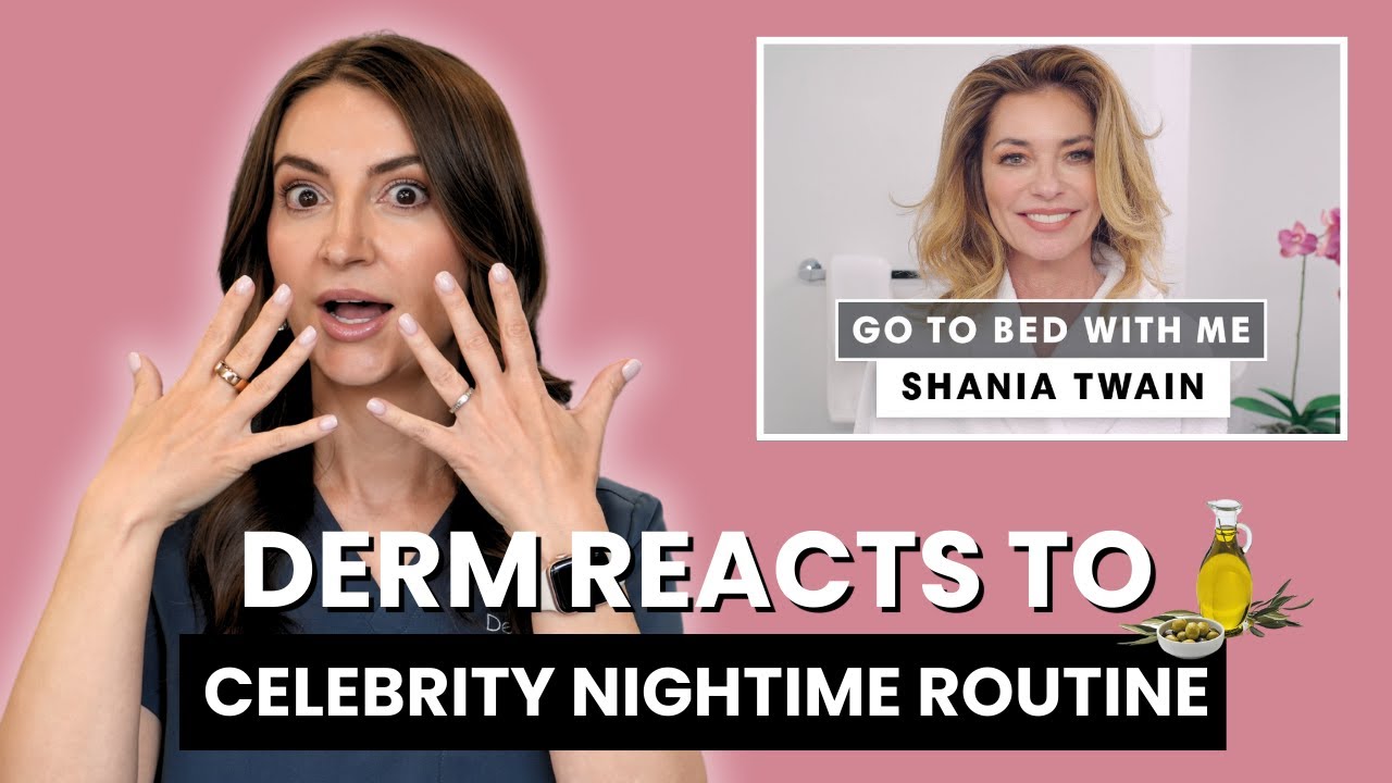 Dermatologist Reacts to&nbsp;Shania Twain's OLIVE OIL&nbsp;Skincare&nbsp;😳 |&nbsp;CELEBRITY&nbsp;Skincare&nbsp;Routines!