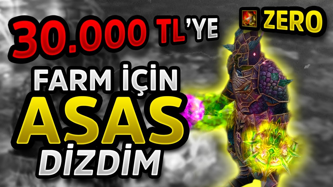 30.000 TL'ye FARM İ&Ccedil;İN ASAS DİZDİM / ZERO / KNIGHT ONLINE