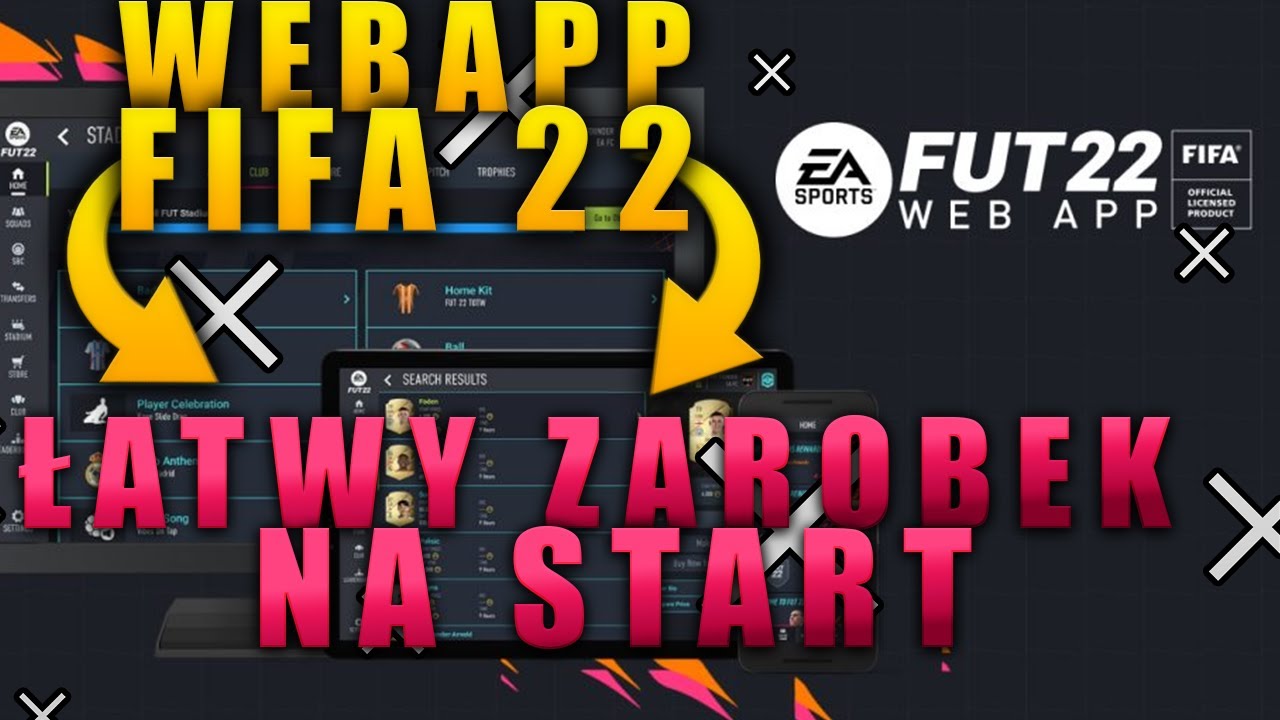 JAK DOBRZE WYSTARTOWAĆ? WSZYSTKO O WEBAPP w FIFA 22!